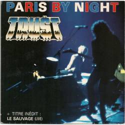 Trust (FRA) : Paris by Night - Le Sauvage